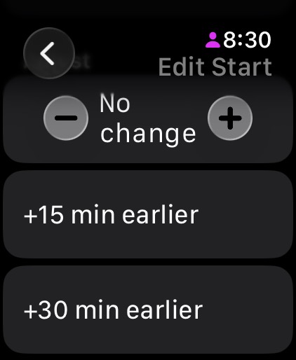 Edit Start screen with options to move the fast 15 or 30 minutes earlier.